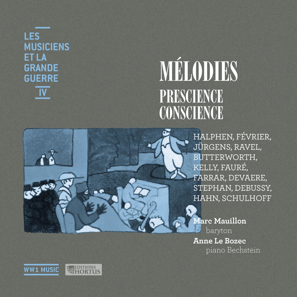 Picture of Mélodies: Prescience, conscience (Les musiciens et la Grande Guerre, Vol. 4)