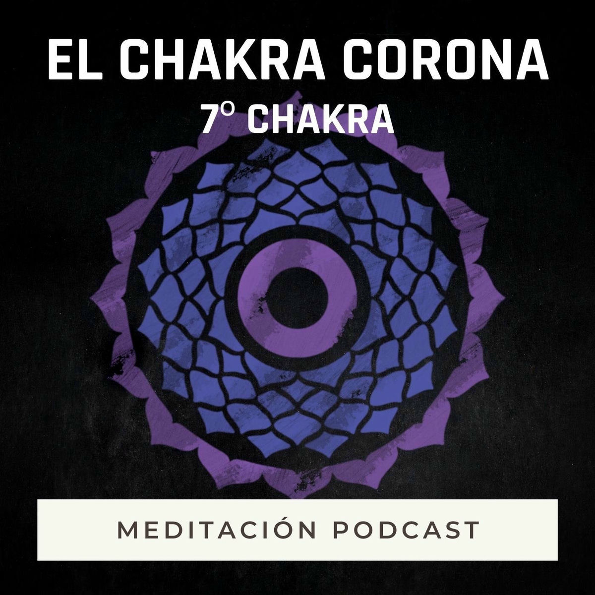 Album cover of Meditación Podcast: El Chakra Corona (7º Chakra)