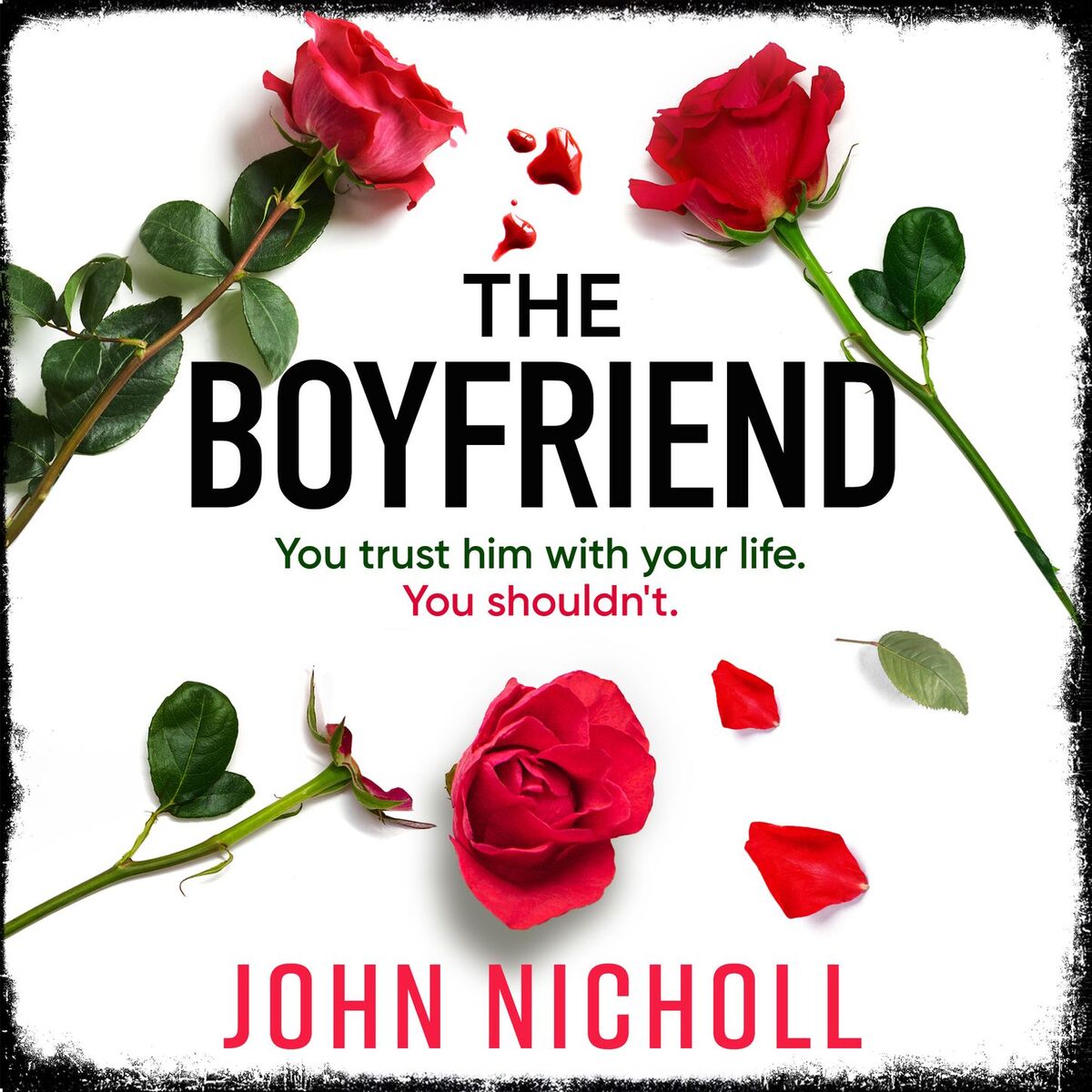 Album cover of The Boyfriend - An utterly gripping psychological thriller from John Nicholl (Unabridged)
