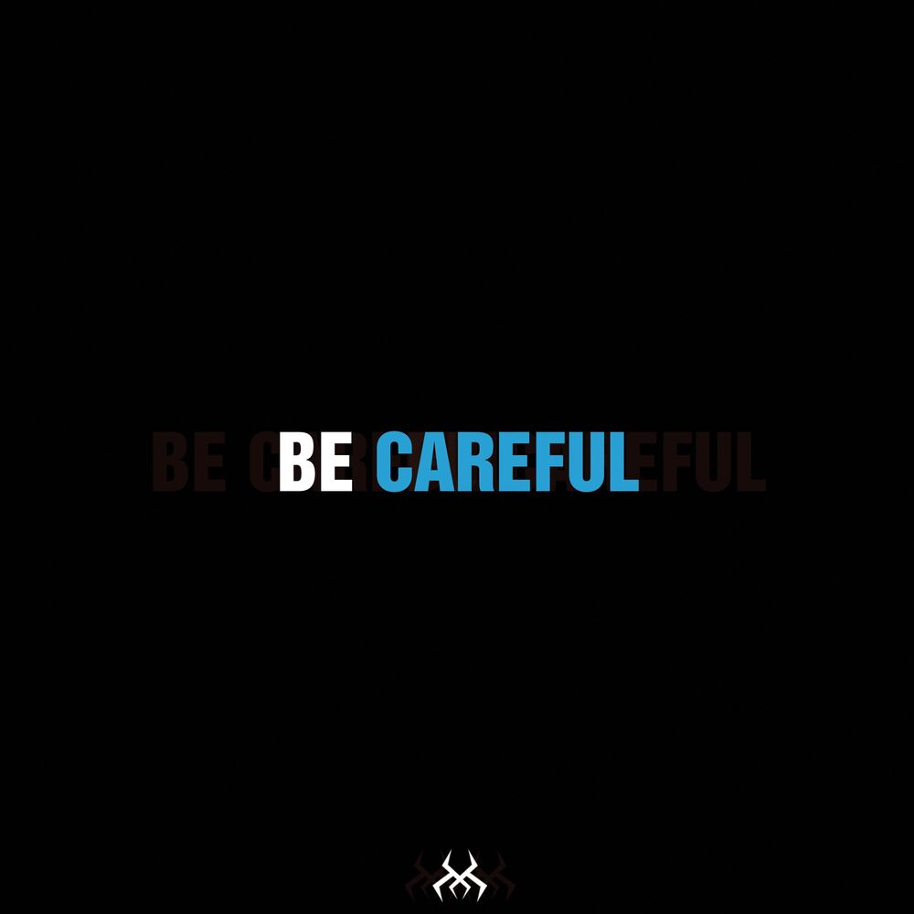 Picture of Be Careful