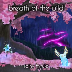 Cover of Breath of the Wild - Rainy Hyrule
