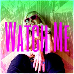 Watch Me