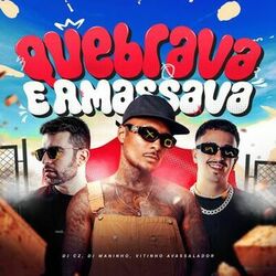 Cover of Quebrava e Amassava
