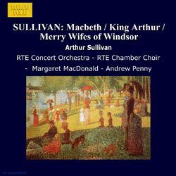 Cover of Sullivan: Macbeth / King Arthur / Merry Wifes of Windsor