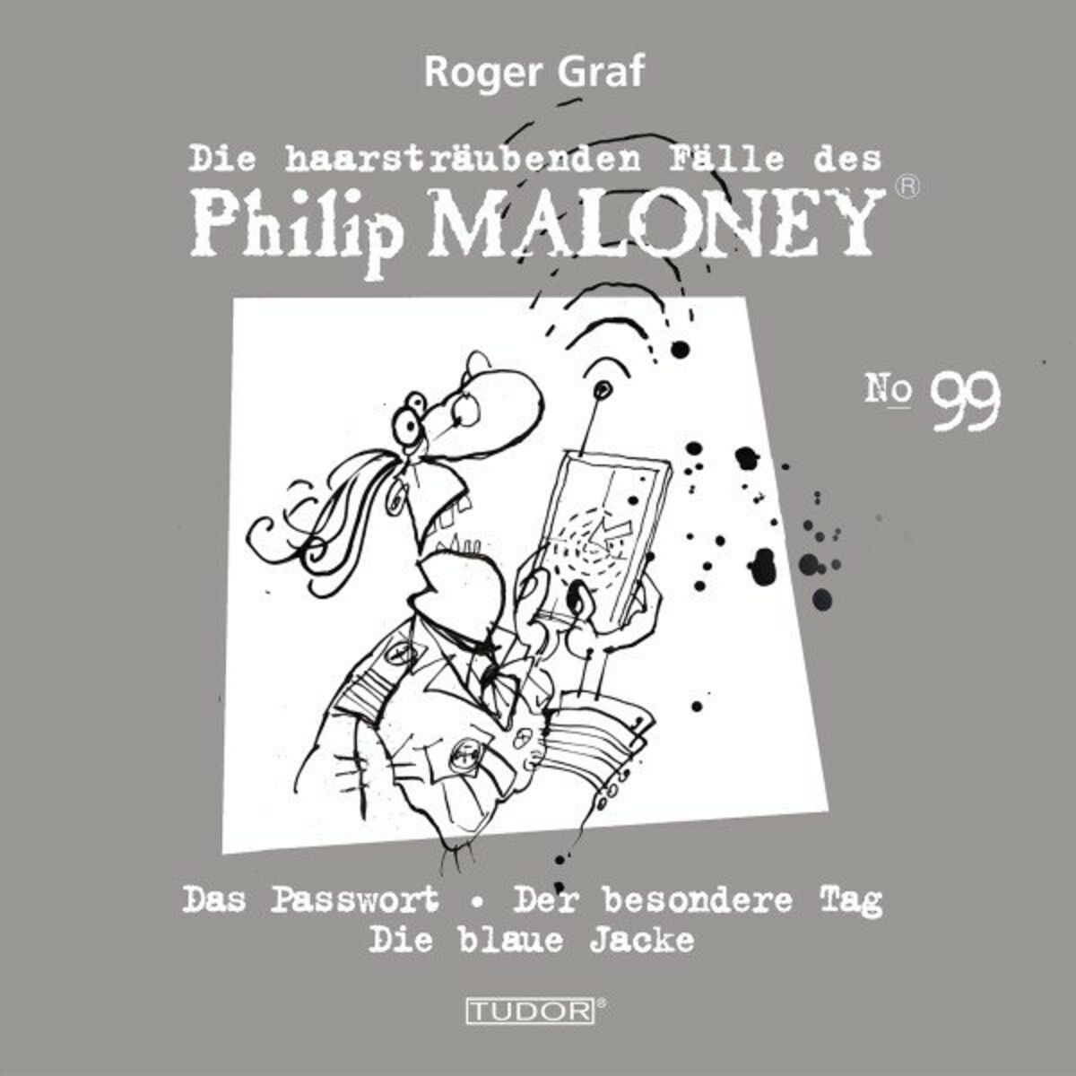 Album cover of Die haarsträubenden Fälle des Philip Maloney, No.99 (Das Passwort, Der besondere Tag, Die blaue Jacke)