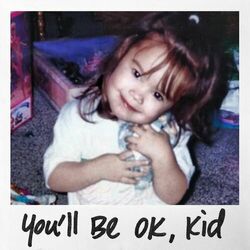 Cover of You'll Be OK, Kid (From the Original Documentary “Child Star”)