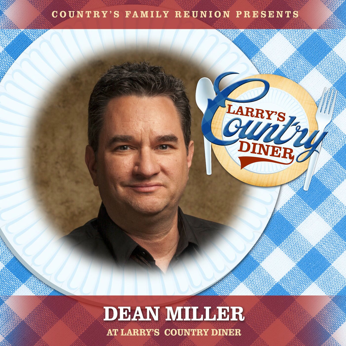 Album cover of Dean Miller at Larry’s Country Diner (Live / Vol. 1)