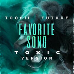 Cover of Favorite Song (Toxic Version)