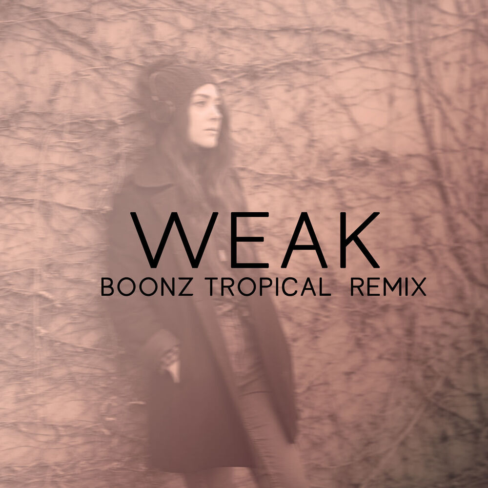 Picture of Weak (Boonz Tropical Remix)