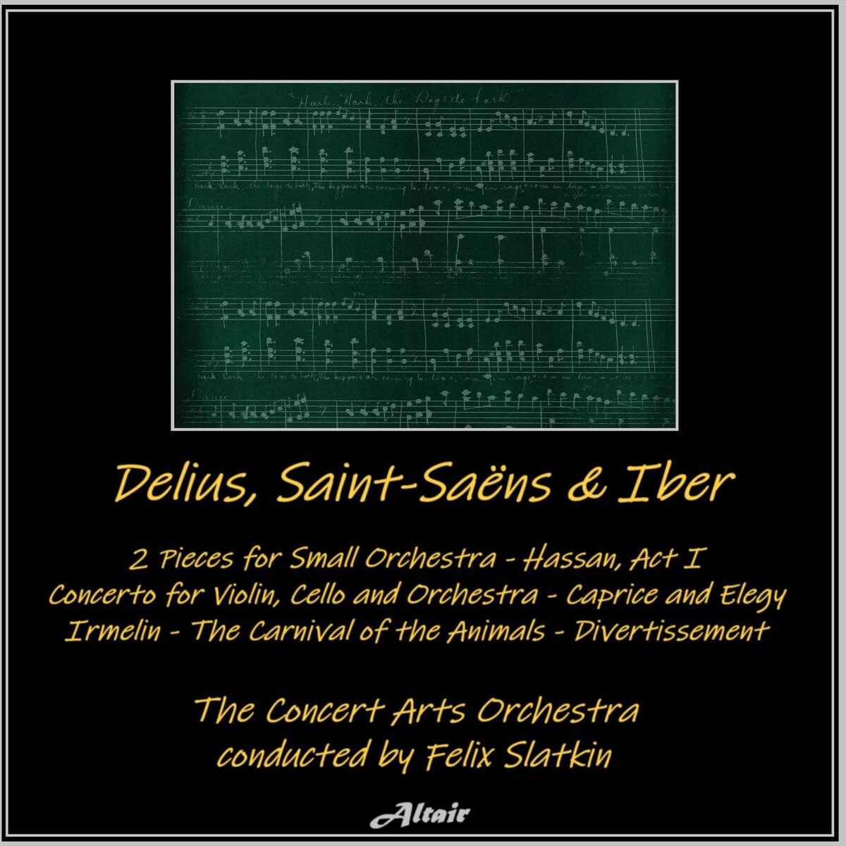 Album cover of Delius, Saint-Saëns & Ibert: 2 Pieces for Small Orchestra - Hassan, Act I - Concerto for Violin, Cello and Orchestra - Caprice and