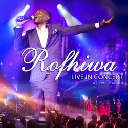 Cover of Rofhiwa: Live in Concert At Cwc Maniini