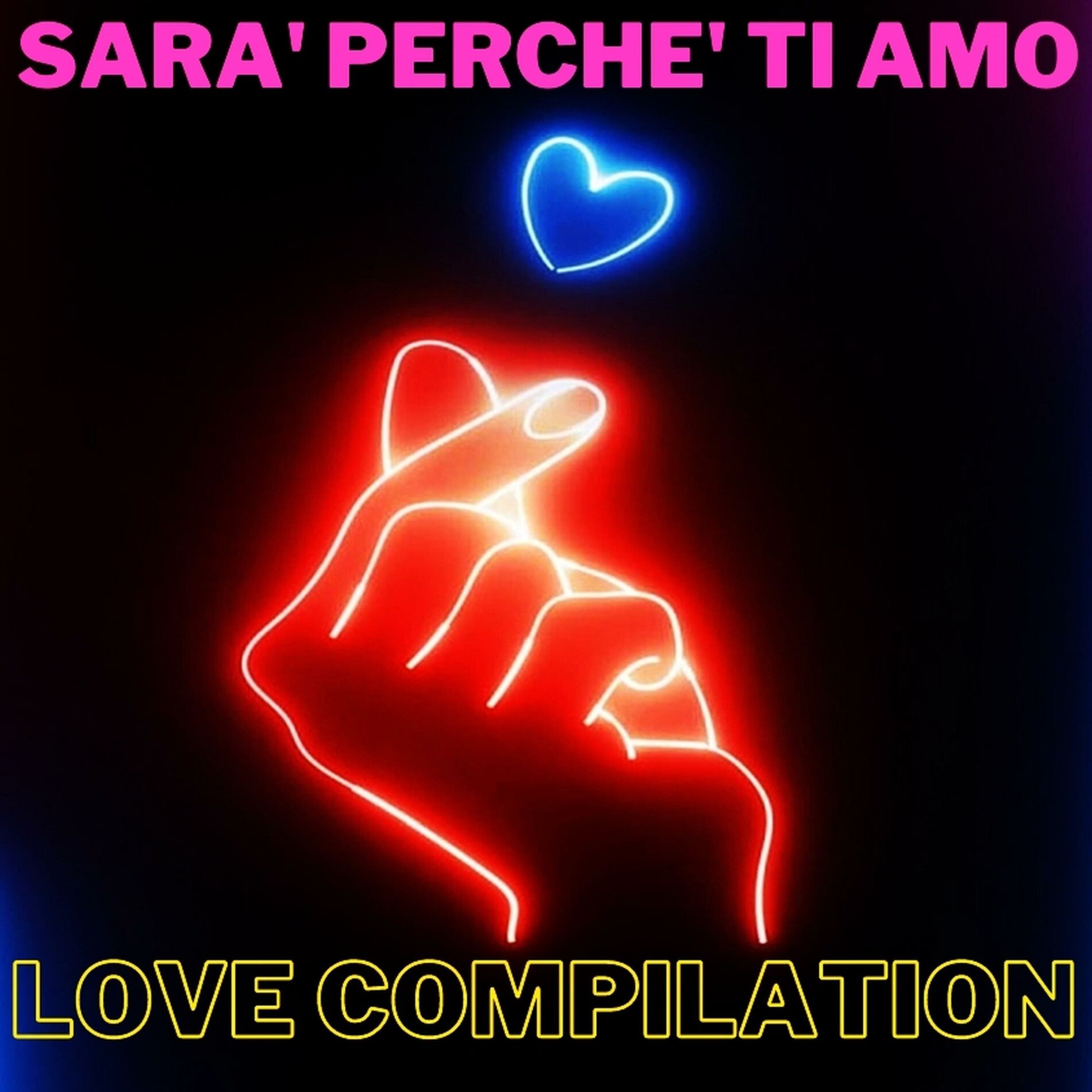 Album cover of Sarà Perchè Ti Amo - Love Compilation