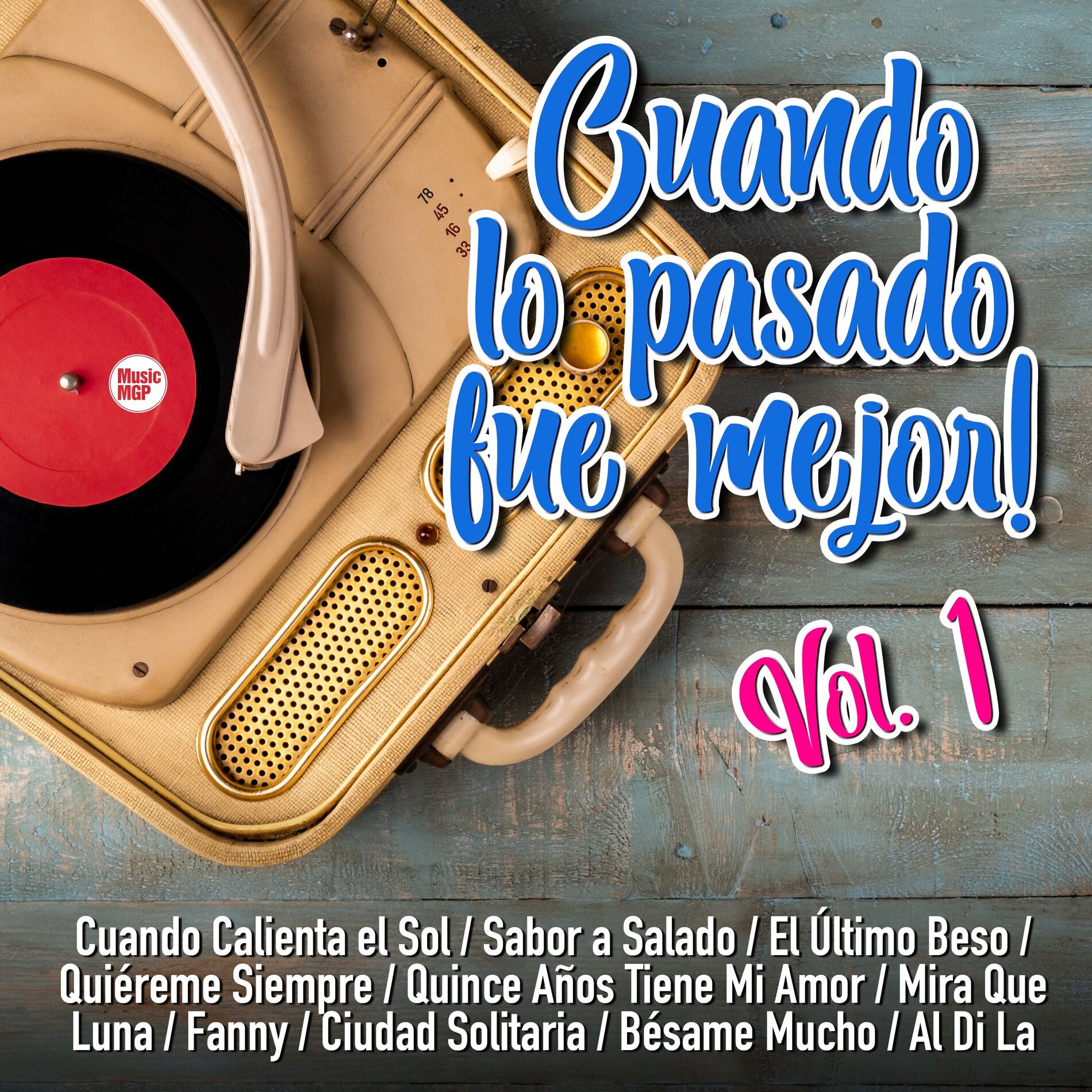 Album cover of Cuando Lo Pasado Fue Mejor, Vol. 1