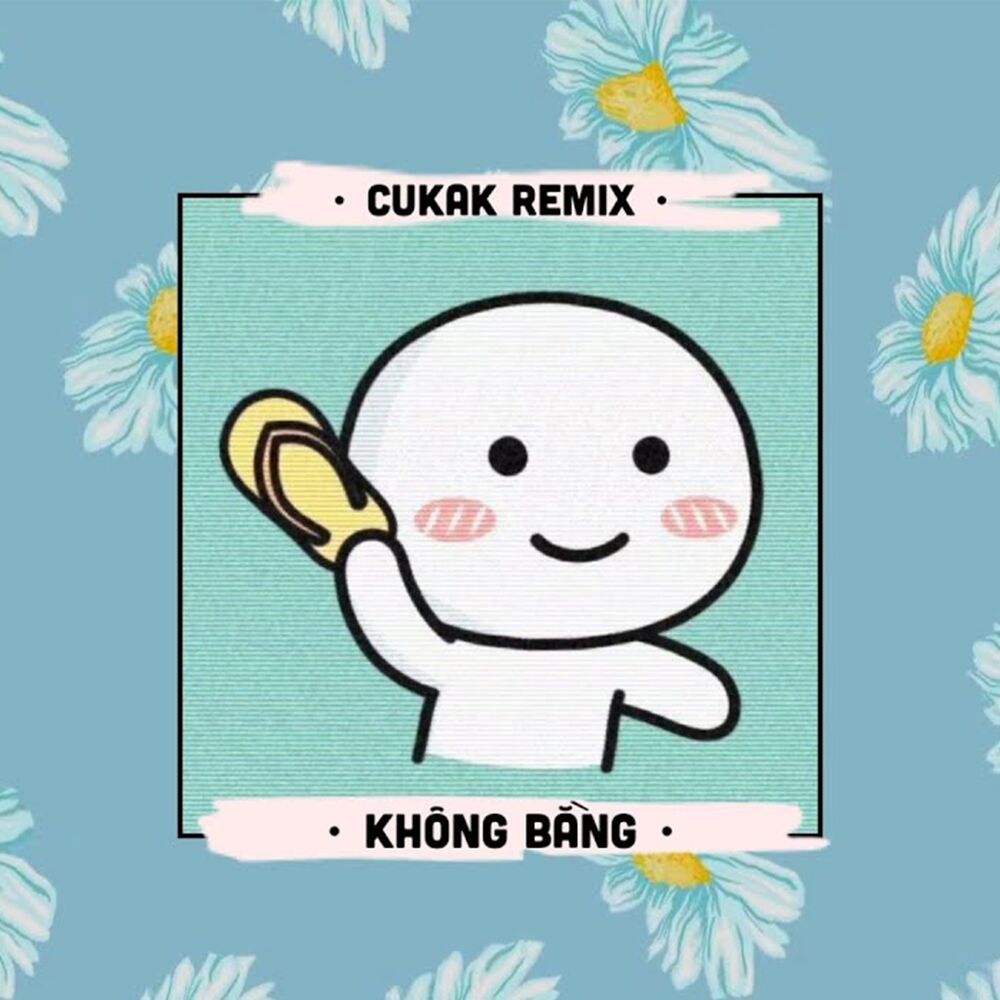 Picture of Không Bằng (Remix)