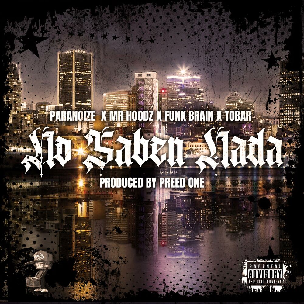 Picture of No Saben Nada (feat. MrHoodz, Paranoize, Funk Brain & The Real Tobar)