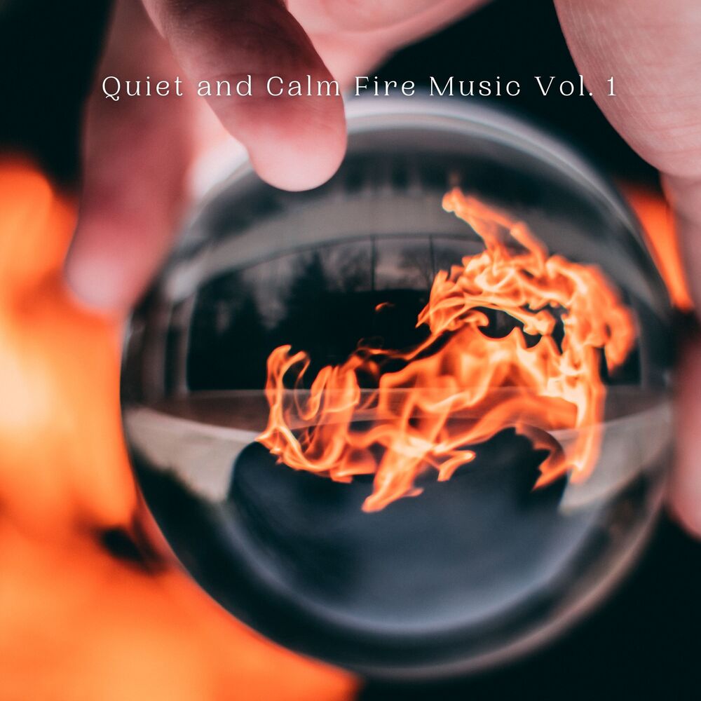 Picture of Quiet and Calm Fire Music Vol. 1