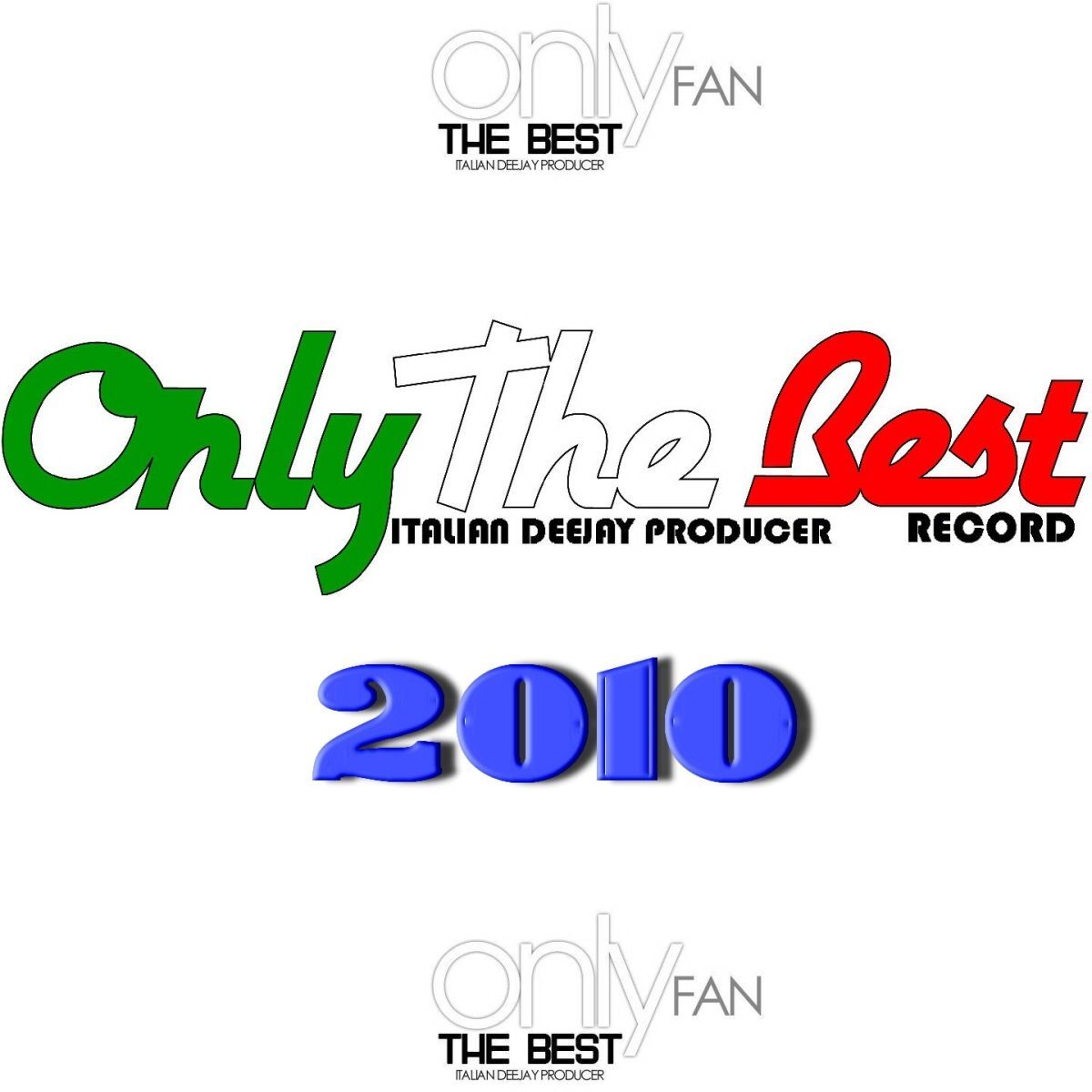 Album cover of Compilation Only the Best Italian Deejay Producer Record 2010