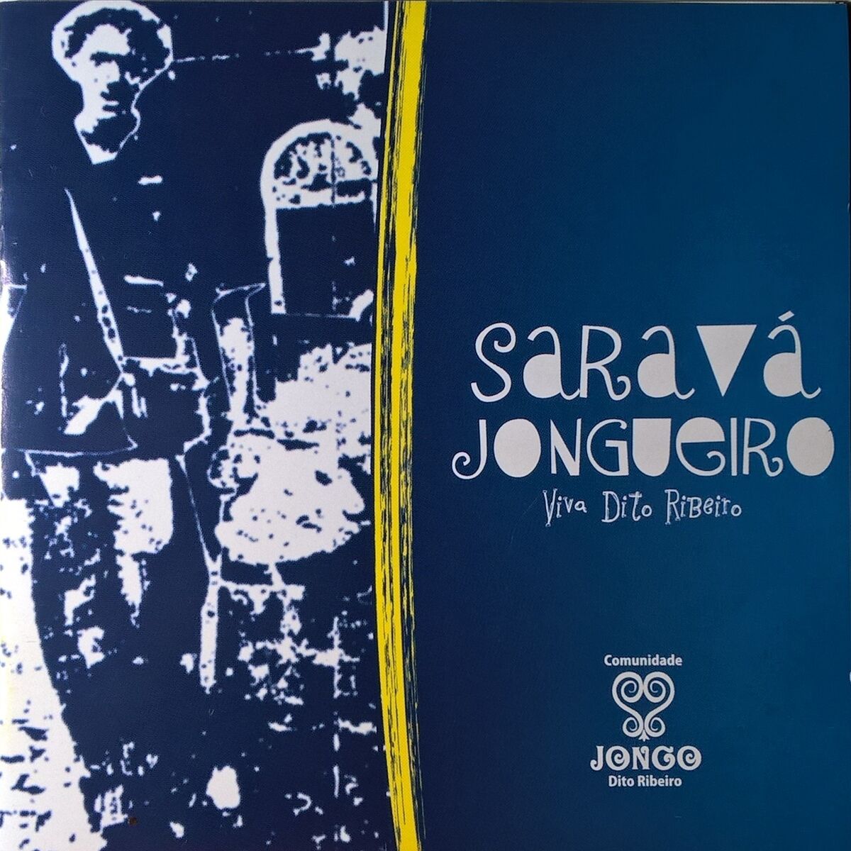 Album cover of Saravá Jongueiro, Viva Dito Ribeiro