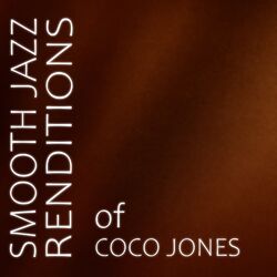 Cover of Smooth Jazz Renditions of Coco Jones (Instrumental)