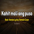 Kahit mali ang puso (Rock Version)
