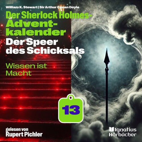 Wissen ist Macht (Der Sherlock Holmes-Adventkalender: Der Speer des Schicksals, Folge 13)