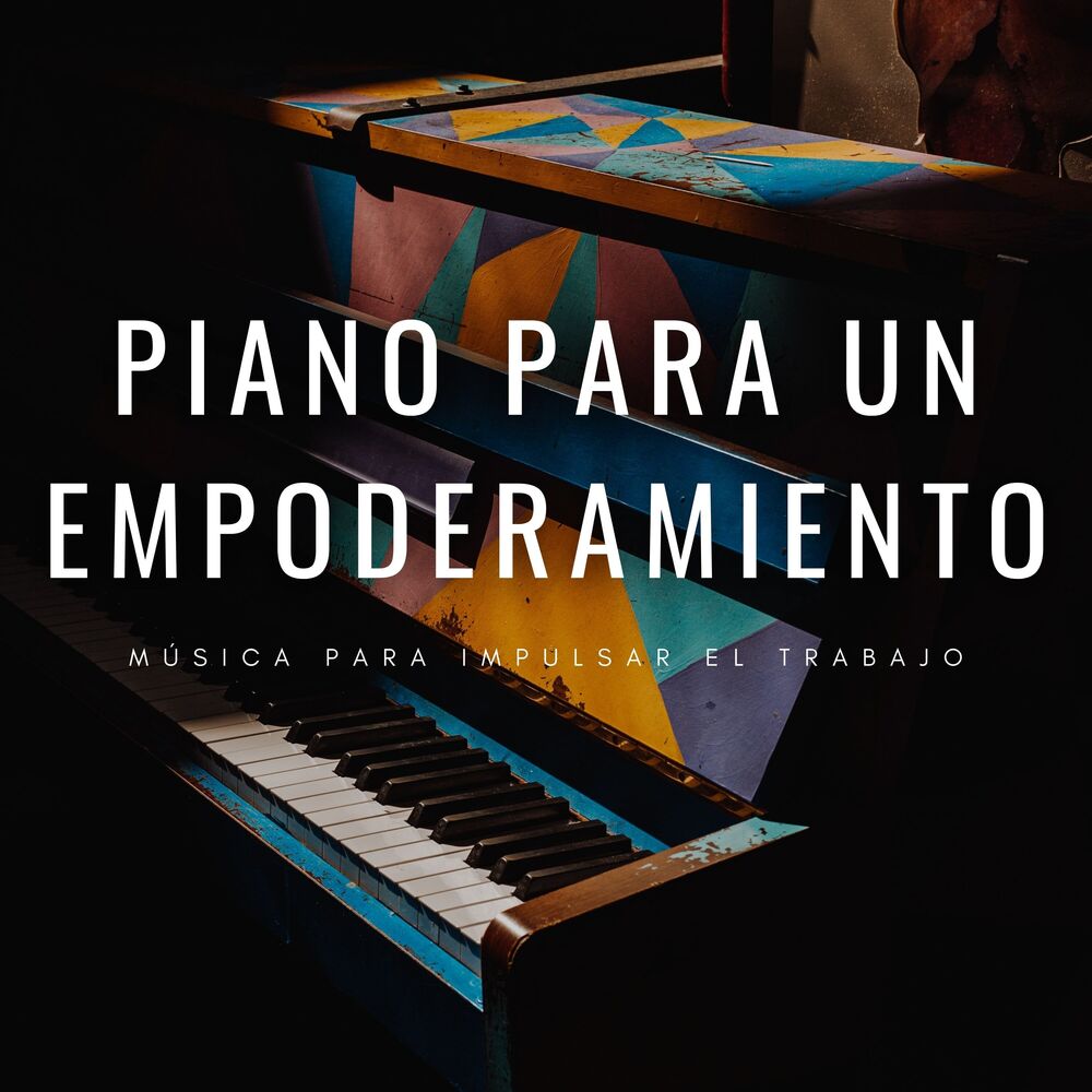 Picture of Piano Para Un Empoderamiento: Música Para Impulsar El Trabajo