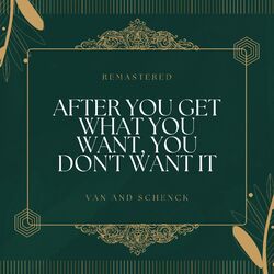 Cover of After You Get What You Want, You Don't Want It (78Rpm Remastered)