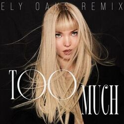 Cover of Too Much (Ely Oaks Remix)