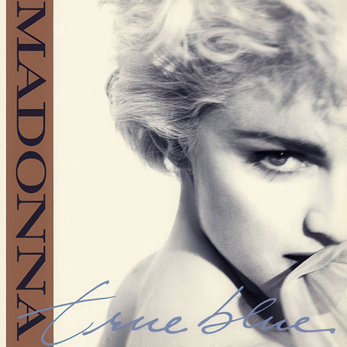 True Blue - Madonna | Deezer