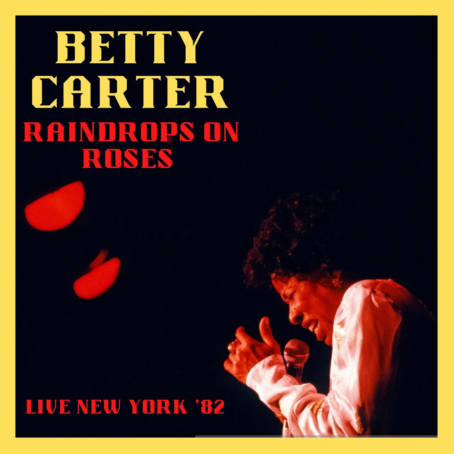 Album cover of Raindrops On Roses (Live New York '82) (Live)