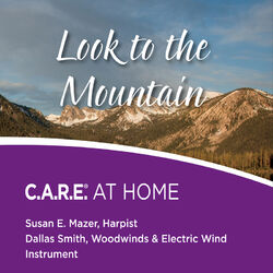 Cover of Look to the Mountain: C.A.R.E. At Home