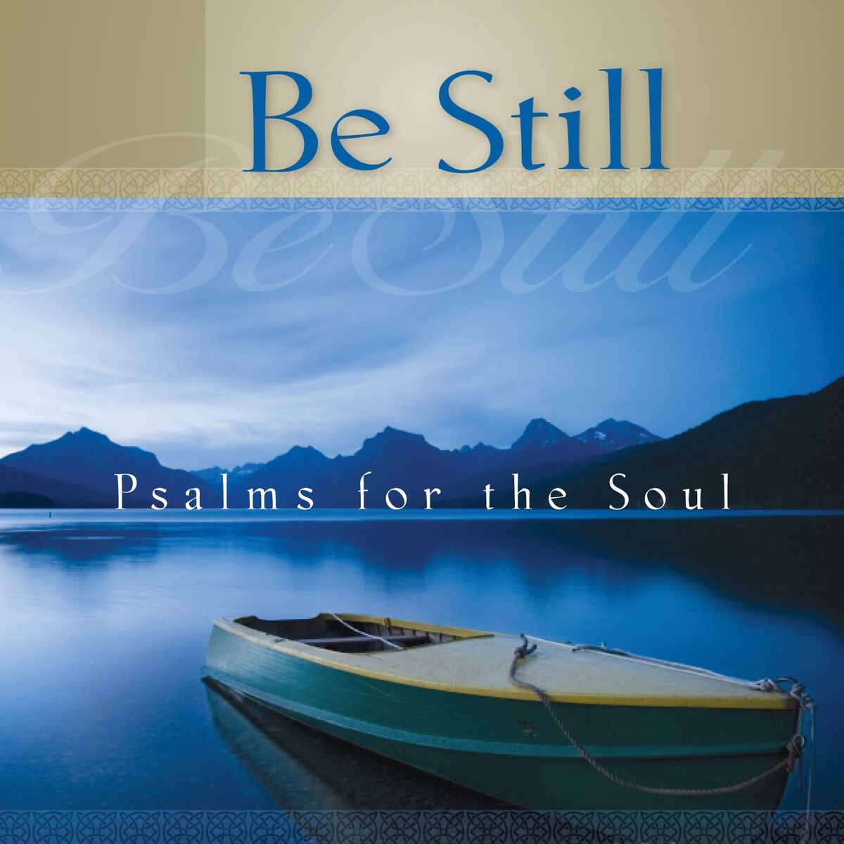 Album cover of Be Still - Psalms for the Soul
