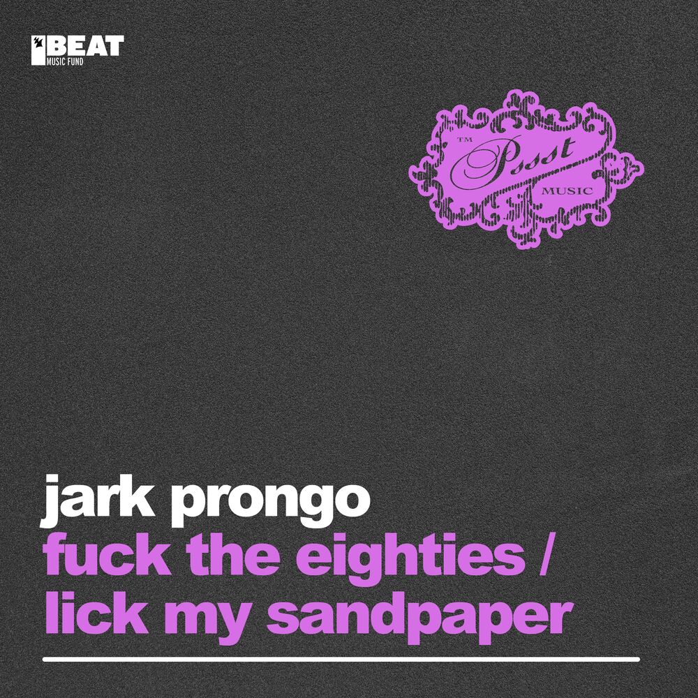 Picture of Fuck The Eighties / Lick My Sandpaper!