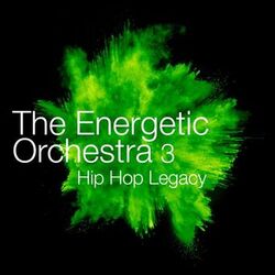 Cover of The Energetic Orchestra 3 - Hip Hop Legacy