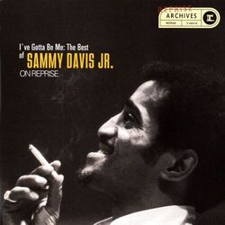 Cover of I've Gotta Be Me: The Best Of Sammy Davis Jr.