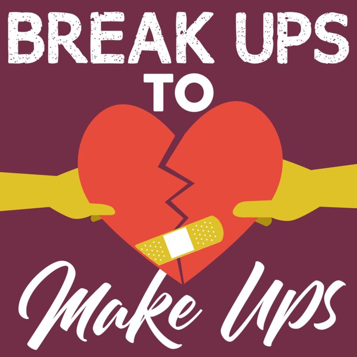 Album picture of Break Ups To Make Ups
