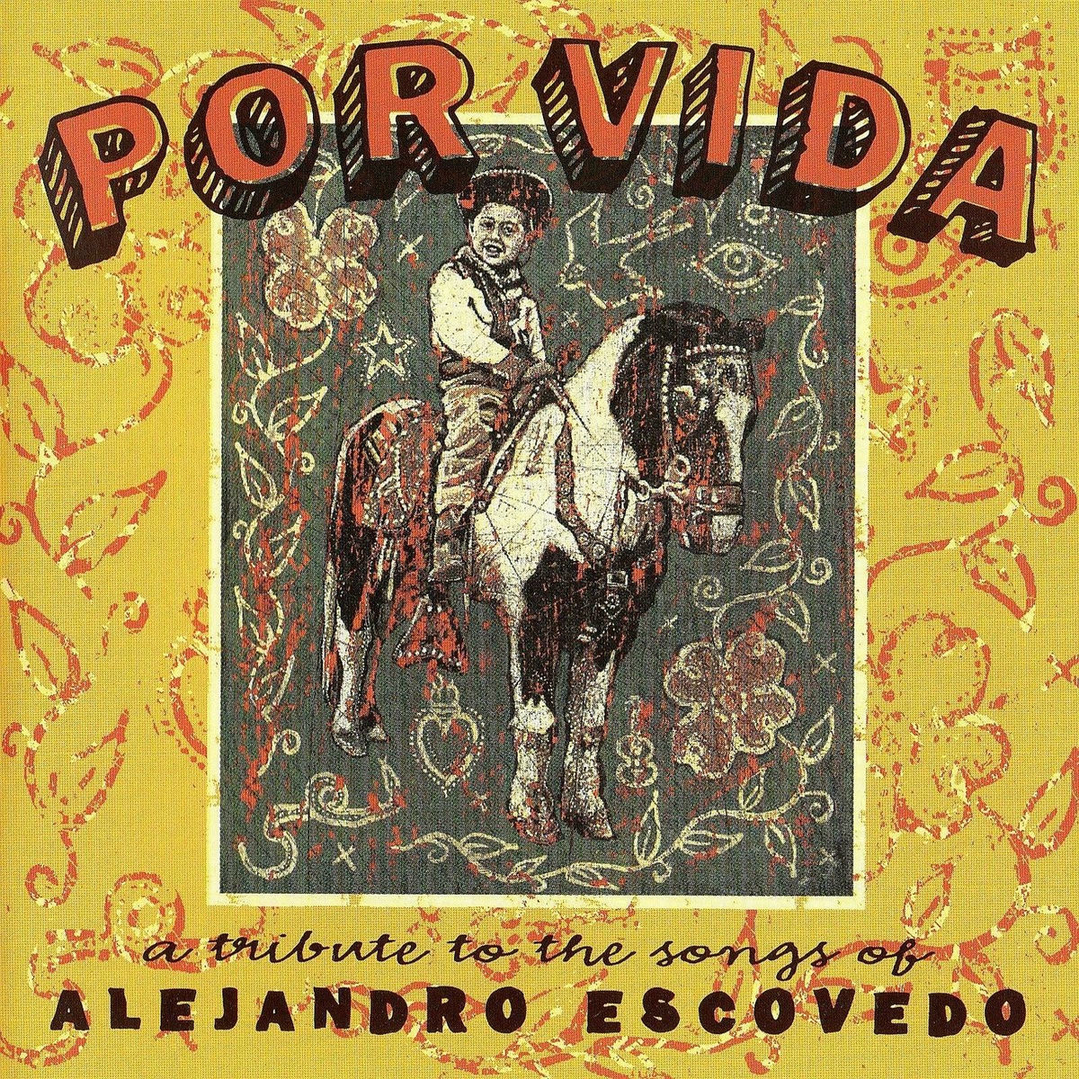 Album cover of Por Vida: A Tribute to the Songs of Alejandro Escovedo