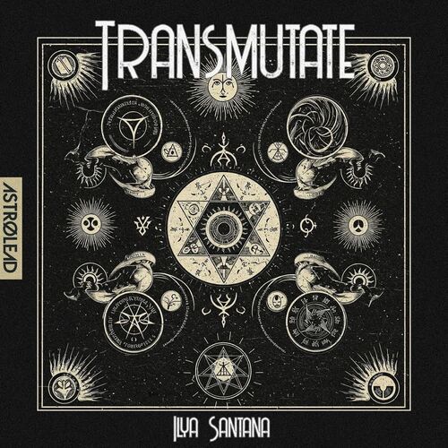  Ilya Santana - Transmutate (2025) 