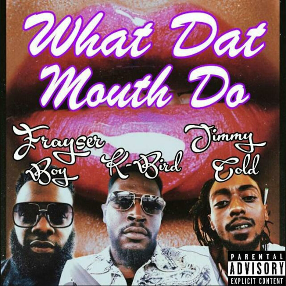 Picture of What Dat Mouth Do