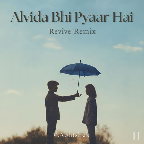 Alvida Bhi Pyaar Hai (Remix)