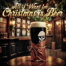 Cover of All I Want for Christmas is Beer