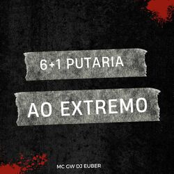 Cover of 6+1 Putaria ao Extremo