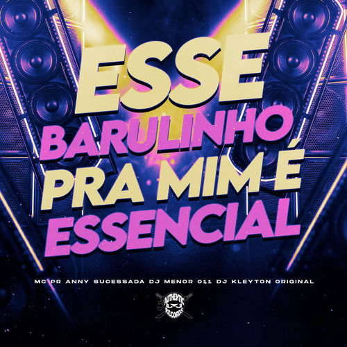 Esse Barulhinho pra Mim É Essencial