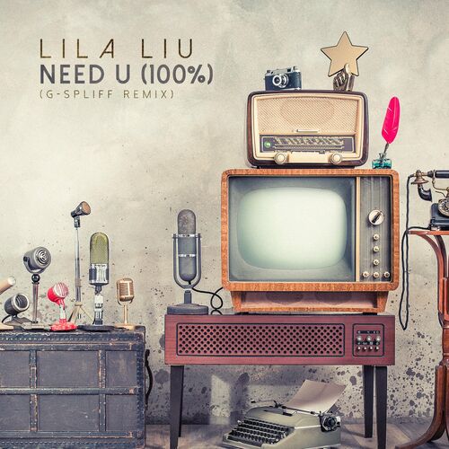 Need U (100%) - G-Spliff Remix by Lila Liu - 105 BPM