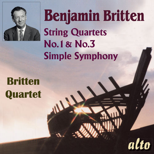 Britten: String Quartets Nos. 1 & 3, Simple Symphony