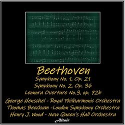 Cover of Beethoven: Symphony NO. 1, OP. 21 - Symphony NO. 2, OP. 36 - Leonora Overture No.3, OP. 72B