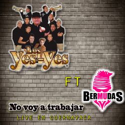 Cover of No Voy A Trabajar Live En Cuernavaca