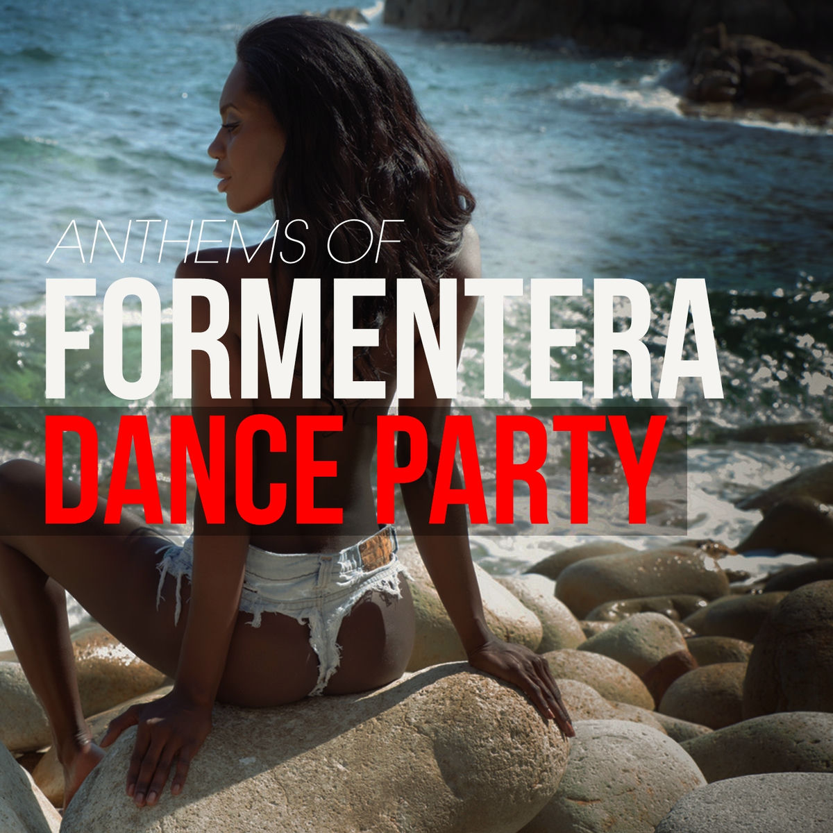 Album cover of Anthems Of Formentera Dance Party