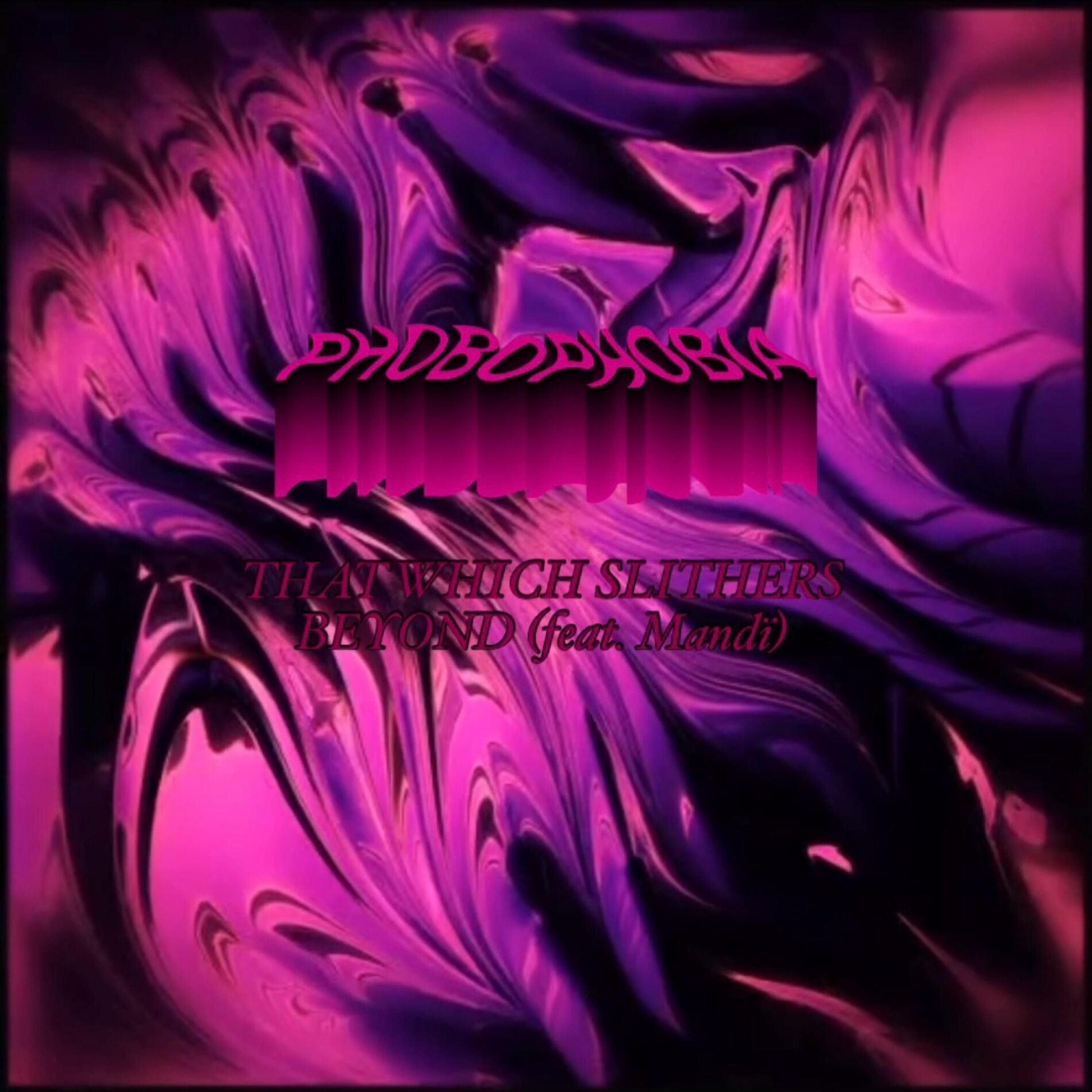 Album cover of That Which Slithers Beyond (feat. Mandï)