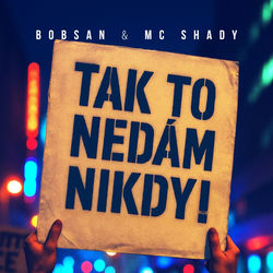 Cover of Tak To Nedám Nikdy! by undefined